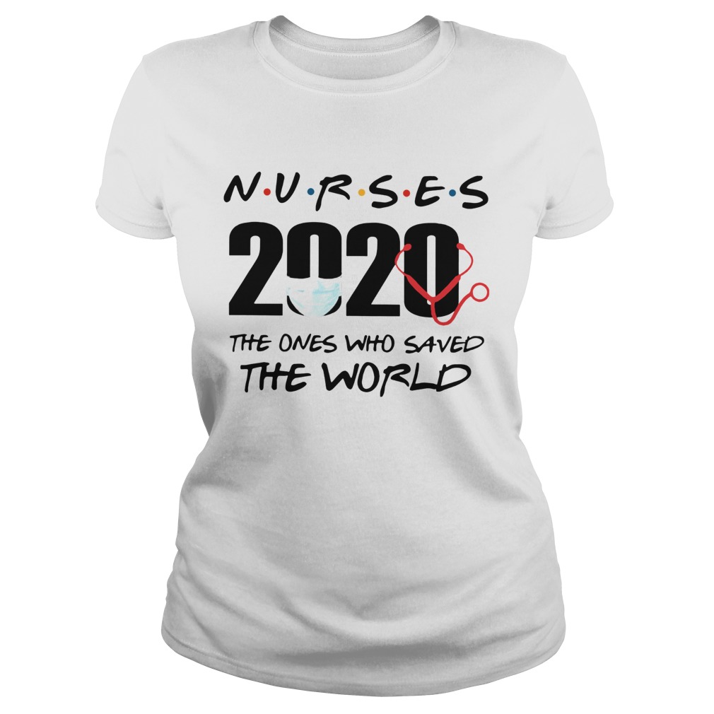 Nurses The Ones Who Saved The World Classic Ladies