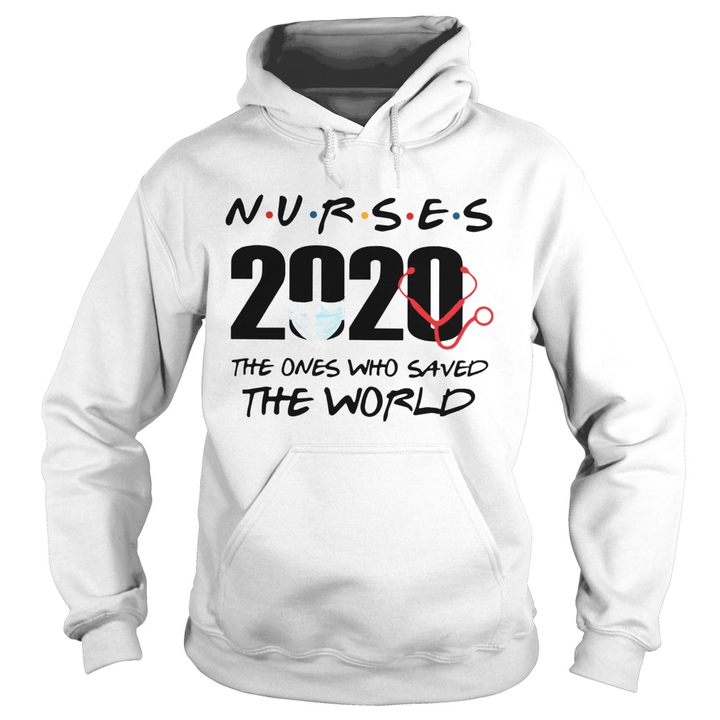 Nurses The Ones Who Saved The World Hoodie