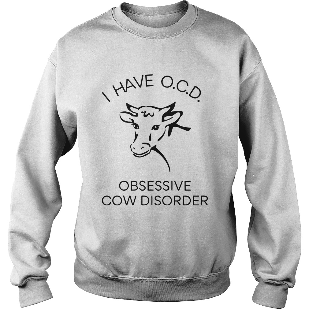 Obsessive Cow Disorder Sweatshirt