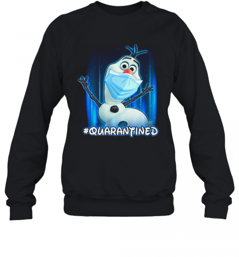 Olaf Face Mask Quarantined T-Shirt Unisex Sweatshirt