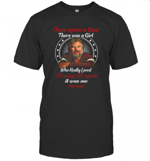Once Upon A Time There Was A Girl Who Really Loves Kenny Rogers T-Shirt Classic Men's T-shirt
