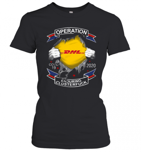 Operation DHL Covid 19 2020 Enduring Clusterfuck Hand T-Shirt Classic Women's T-shirt