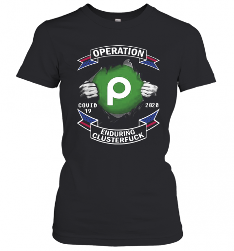 Operation Publix Covid 19 Enduring Clusterfuck T-Shirt Classic Women's T-shirt