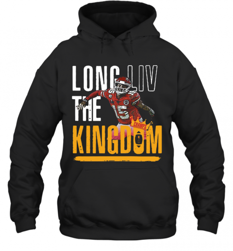 Patrick Mahomes Long LIV The Kingdom T-Shirt Unisex Hoodie