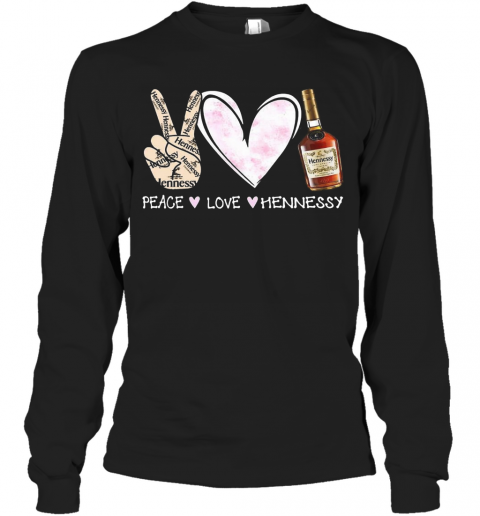Peace Love Hennessy T-Shirt Long Sleeved T-shirt 