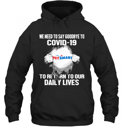 Pet Smart We Need To Say Goodbye To Covid 19 To Return To Our Daily Lives Hands T-Shirt Unisex Hoodie