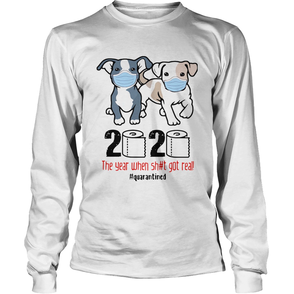 Pit Bull 2020 The Year When Shit For Real Quarantined Long Sleeve
