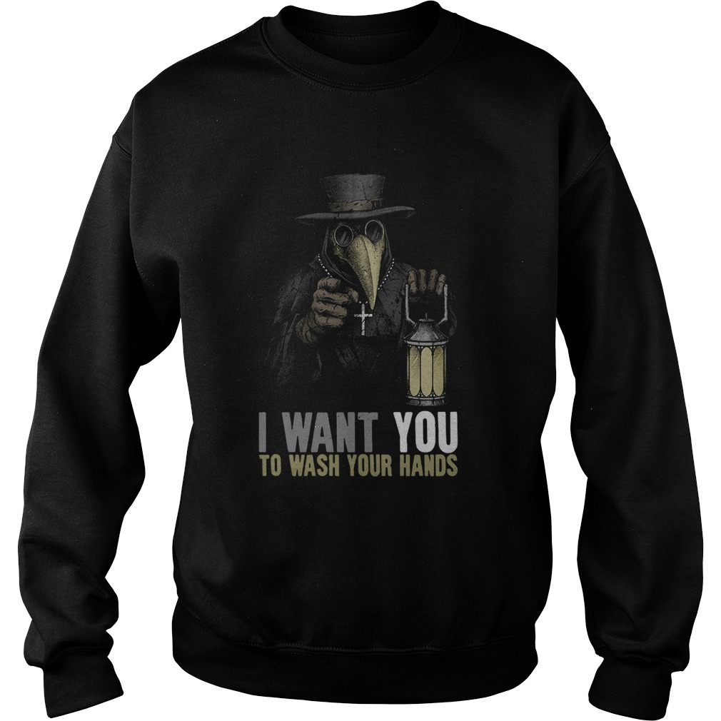 Plague Doctor I Want You To Wash Your Hands Sweatshirt