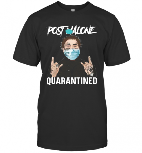 Post Malone Quarantined Covid 19 T-Shirt
