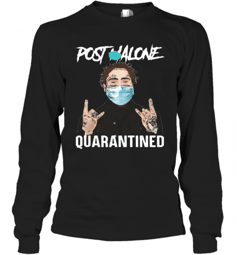 Post Malone Quarantined COVID 19 T-Shirt Long Sleeved T-shirt 