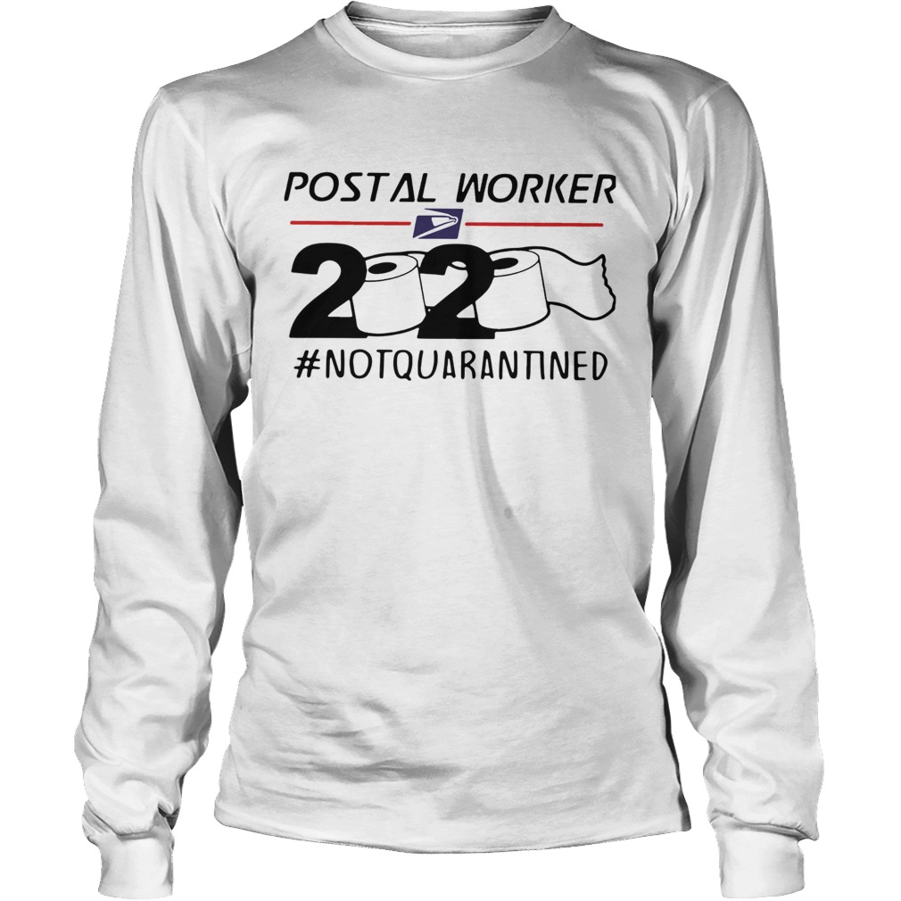 Postal Worker 2020 notquarantined Long Sleeve