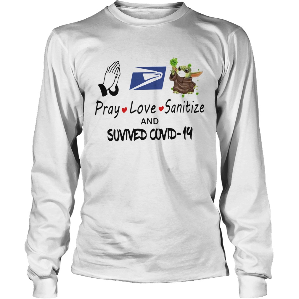 Pray Love Sanitize Baby Yoda Fight Coronavirus And Survived Covid19 Long Sleeve