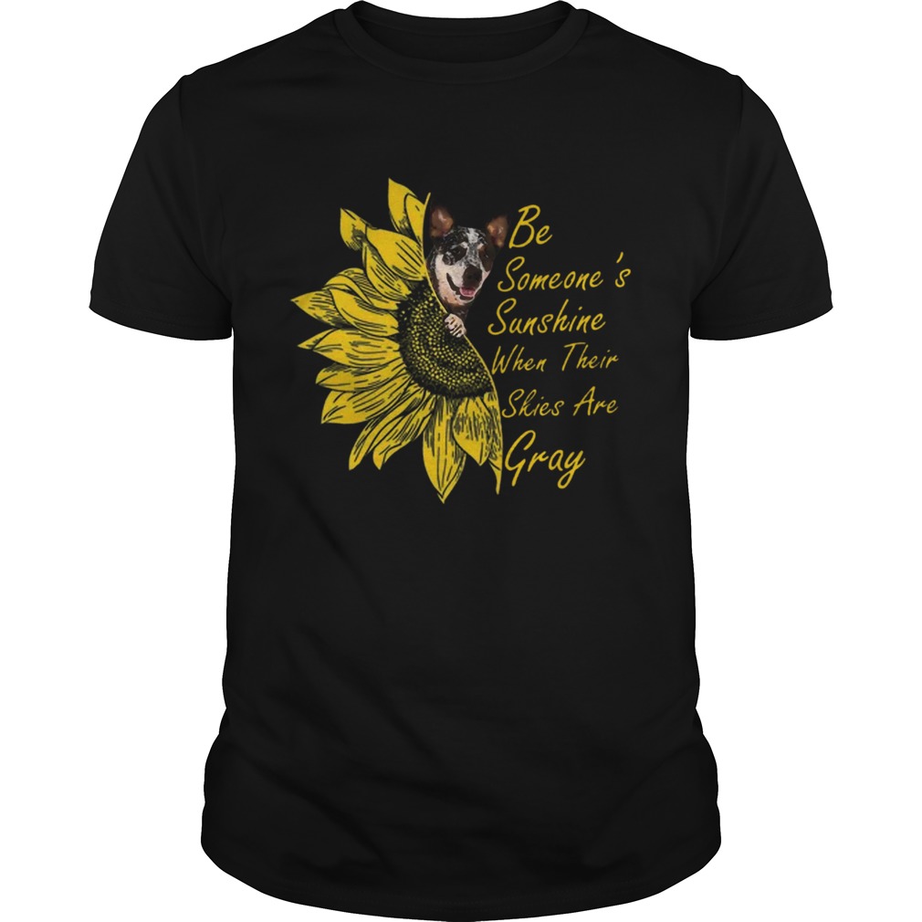 Pretty Sunflowers Teddy Roosevelt Terrier Be Someones Sunshine When Their shirt