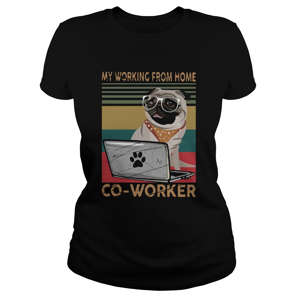 Pug My Working From Home Coworker Vintage Classic Ladies