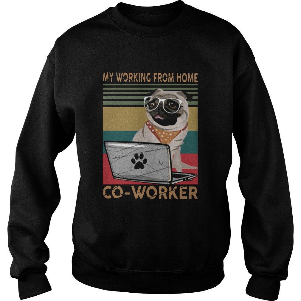 Pug My Working From Home Coworker Vintage Sweatshirt
