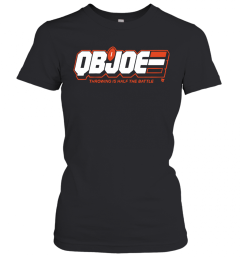 Qb Joe Throwing Is Half The Battle T-Shirt Classic Women's T-shirt