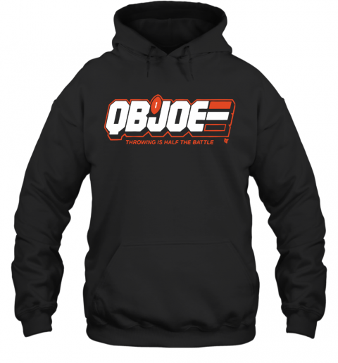 Qb Joe Throwing Is Half The Battle T-Shirt Unisex Hoodie