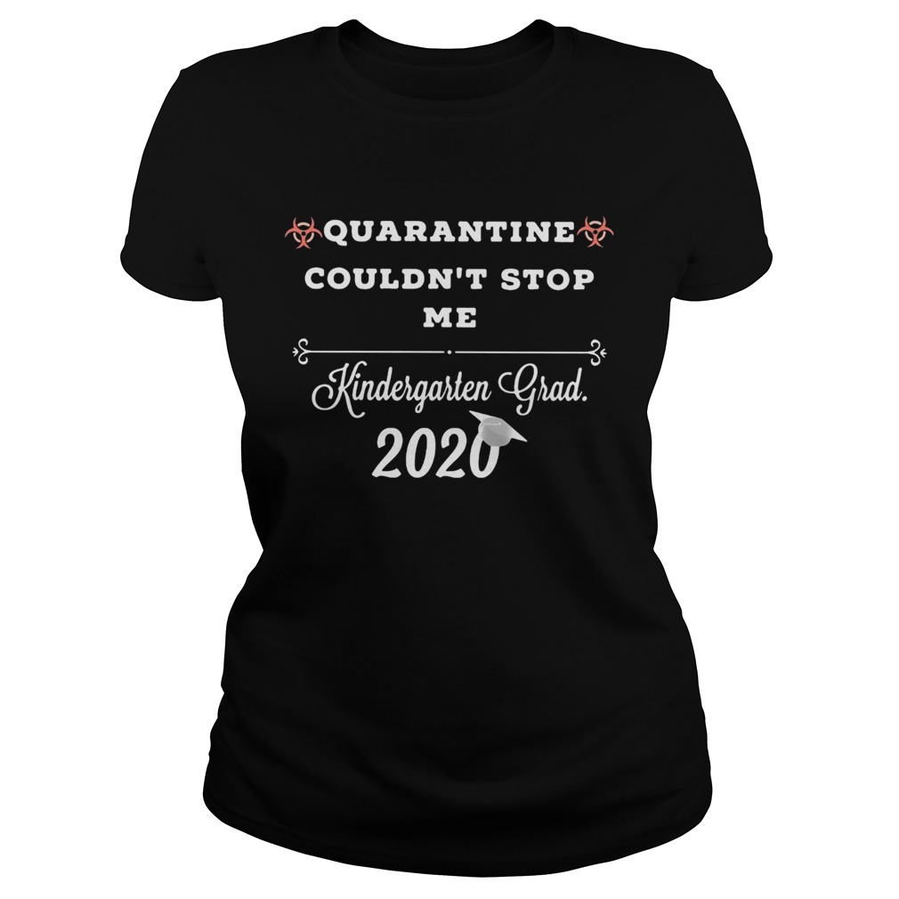 Quarantine couldnt stop me Kindergarten Grad 2020 Classic Ladies