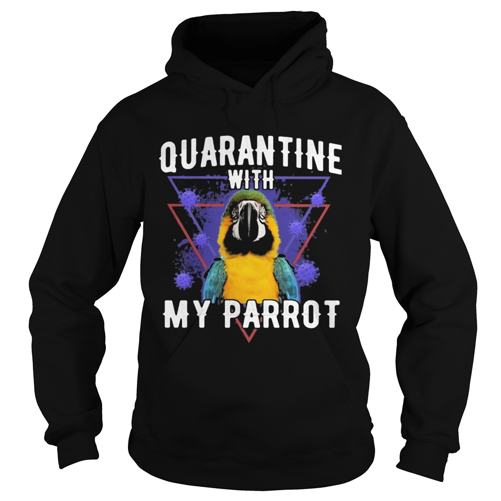 Quarantine with my parrot coronavirus Hoodie