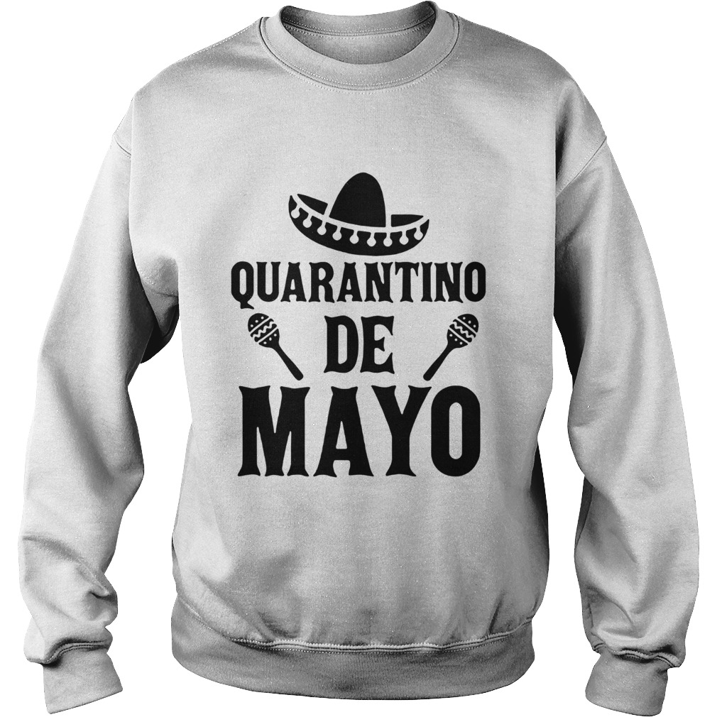 Quarantino De Mayo Sweatshirt
