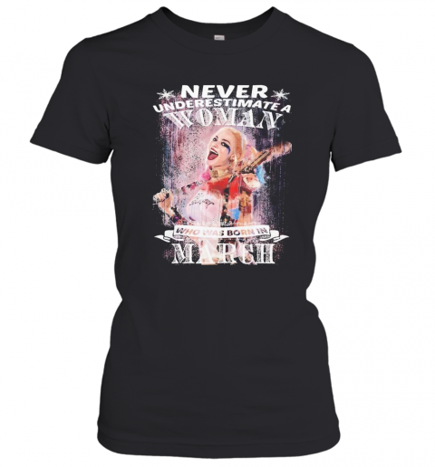 Quinn Never Underestimate A Woman Who Was Born In March T-Shirt Classic Women's T-shirt