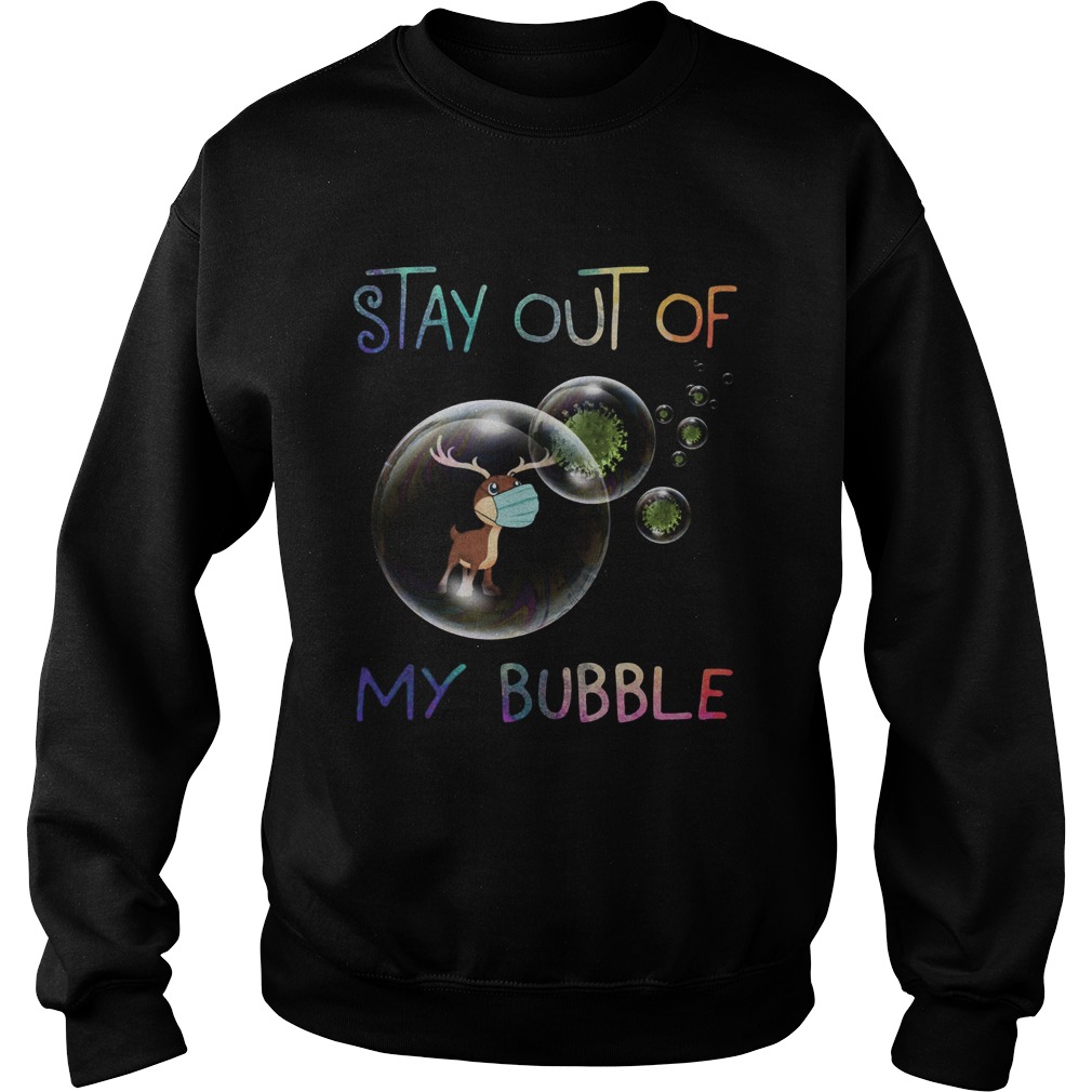 Reindeer Stay Out Of My Bubble Coronavirus Sweatshirt