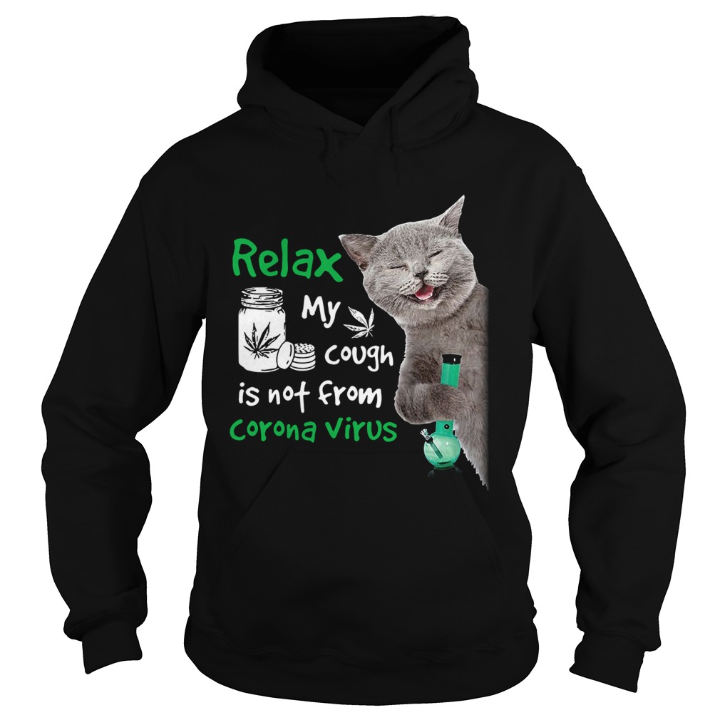 Relax My Cough Is Not From Coronavirus Cat Hoodie