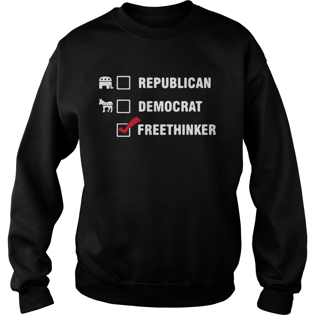 Republican Democrat Freethinker Sweatshirt