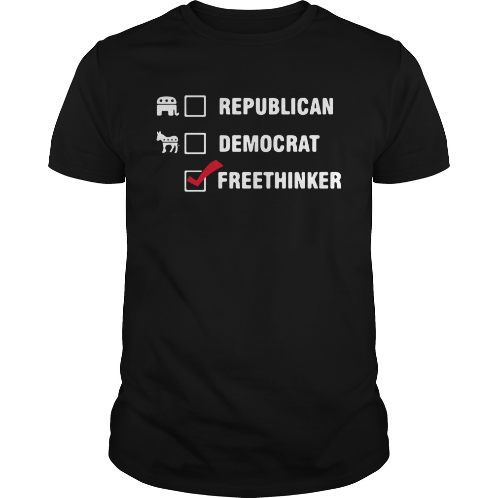 Republican Democrat Freethinker shirt