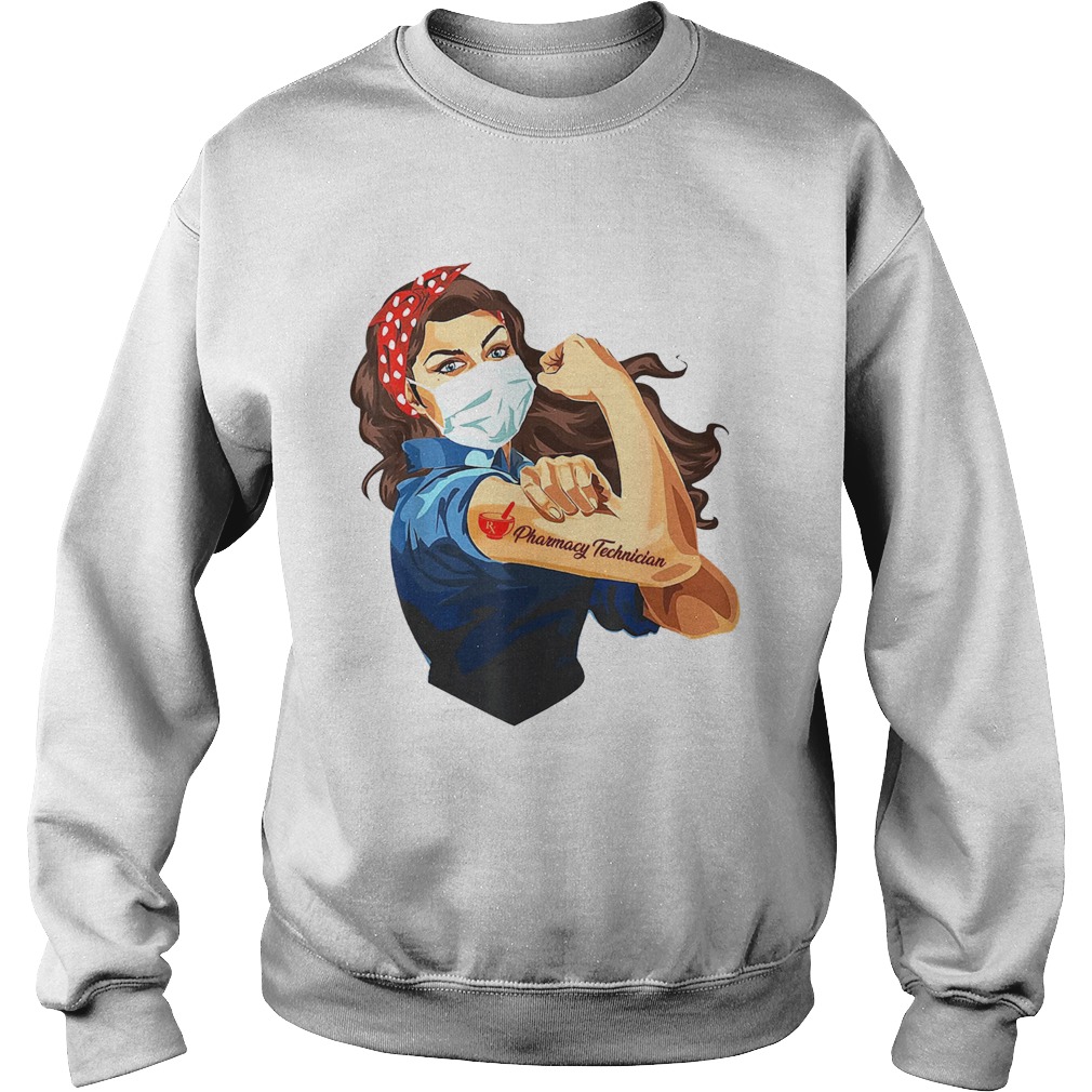 Rosie The Riveter Pharmacy Technician Woman Nurse Sweatshirt
