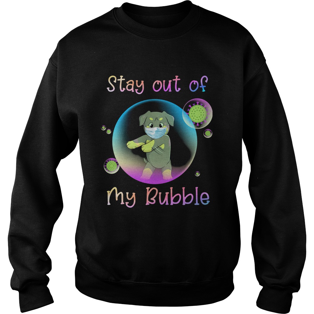 Rottweiler stay out of my bubble coronavirus mask covid19 Sweatshirt