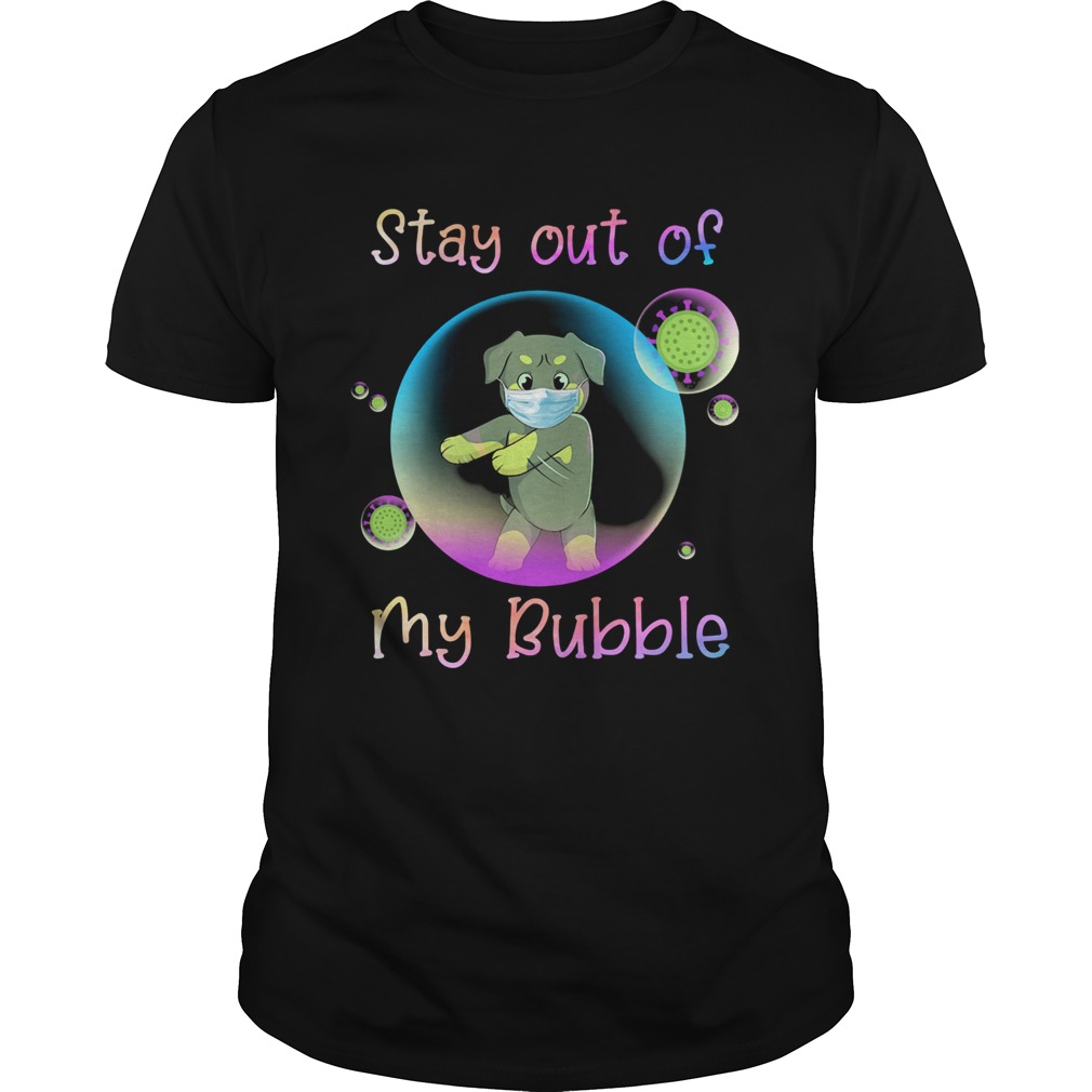 Rottweiler stay out of my bubble coronavirus mask covid19 shirt
