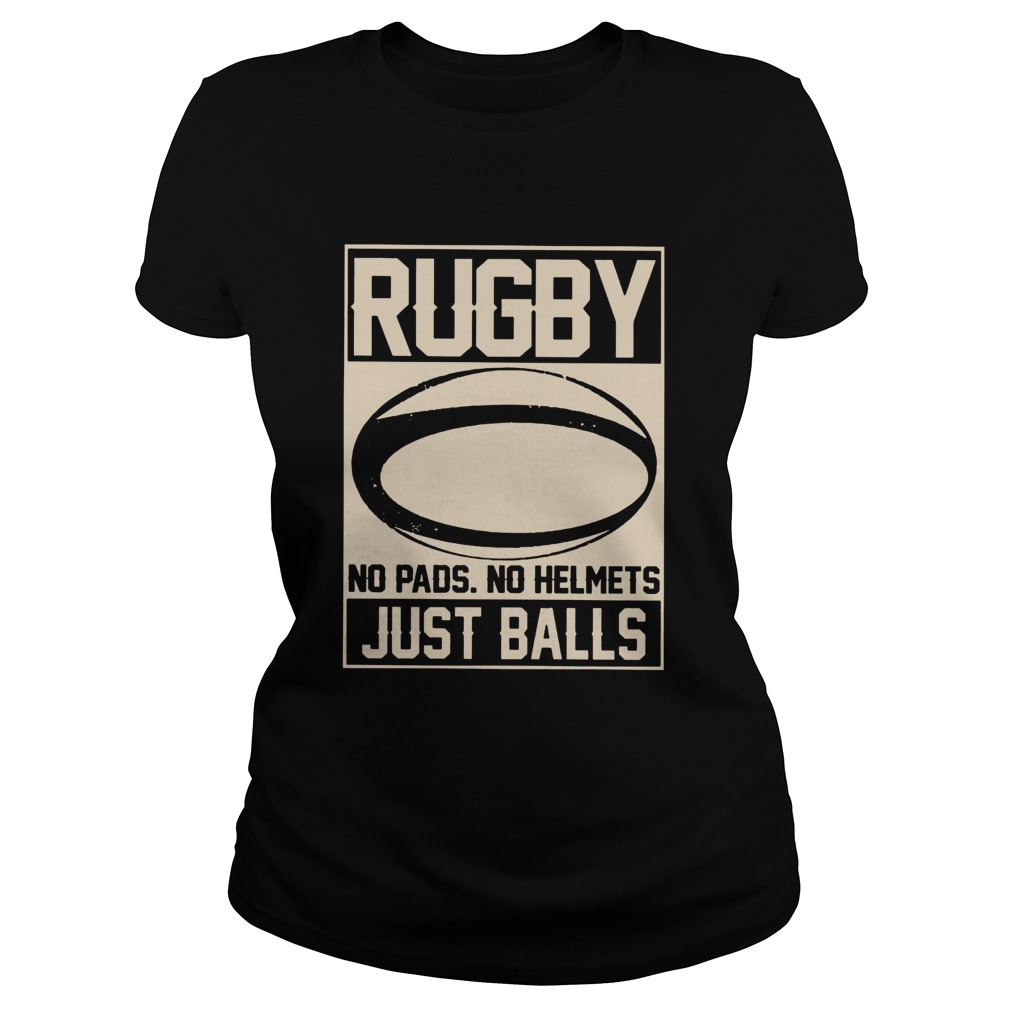 Rugby No Pads No Helmets Just Balls Classic Ladies