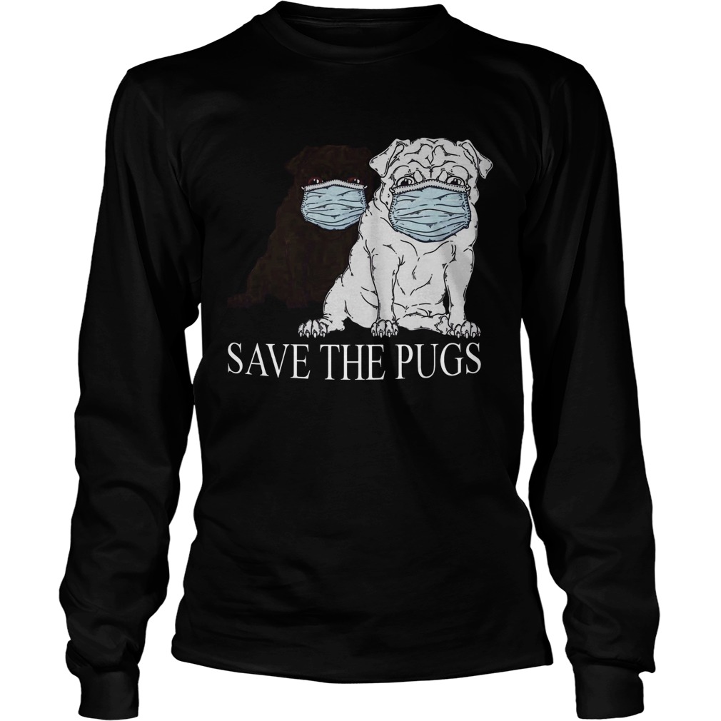 Save The Pugs Mask Coronavirus Long Sleeve