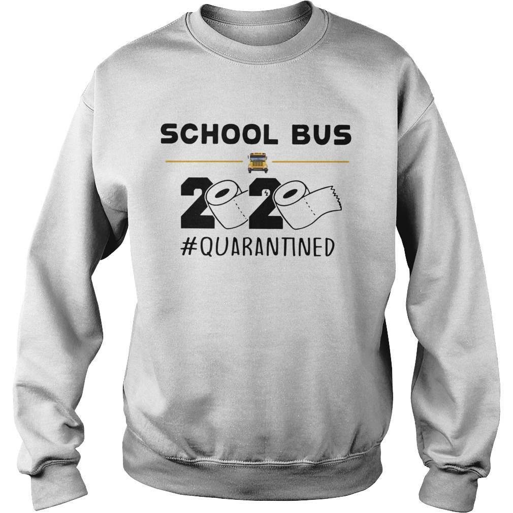 School Bus Driver Quarantined Sweatshirt