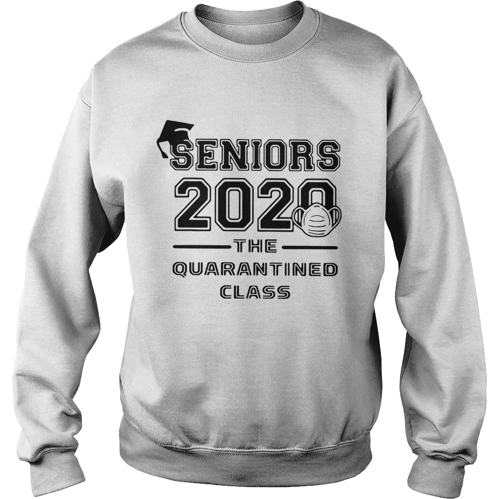 Seniors 2020 The Quarantined Class Sweatshirt