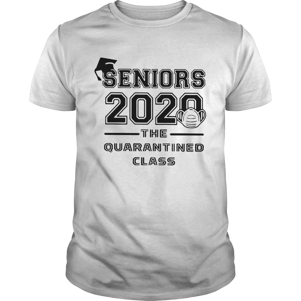 Seniors 2020 The Quarantined Class shirt