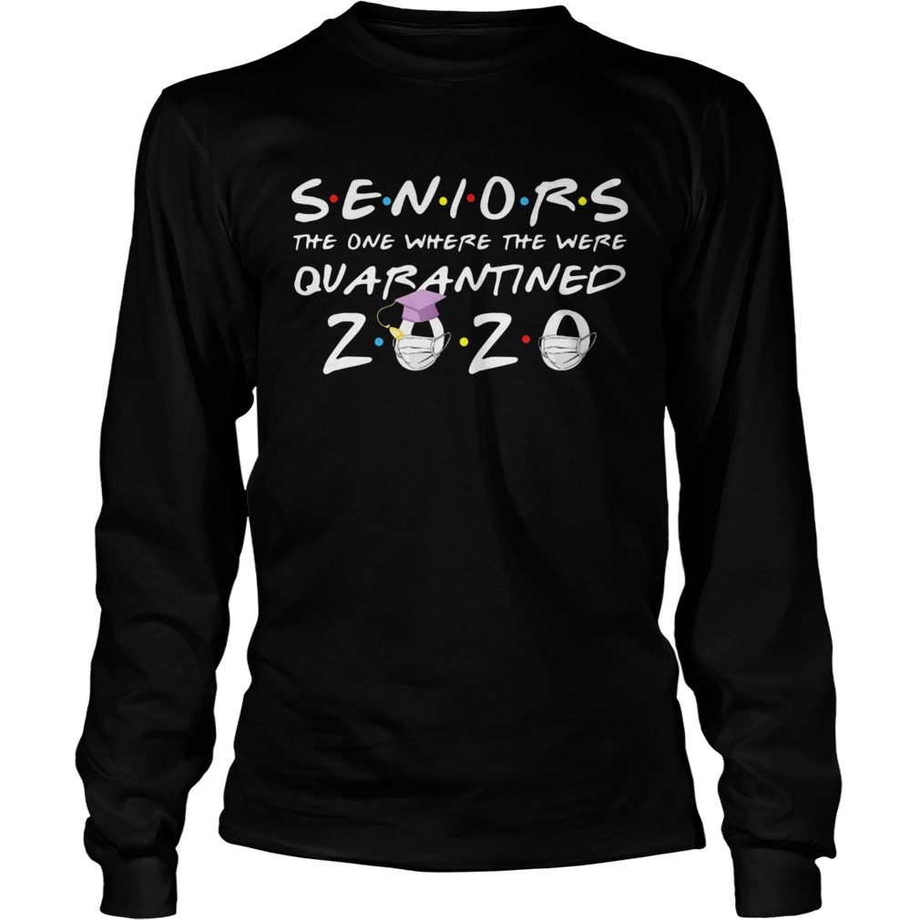Seniors The One Where The Were Quarantine Toilet Paper Class Of 2020 Long Sleeve