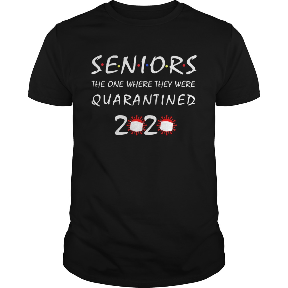 Seniors The One Where They Quarantined shirt