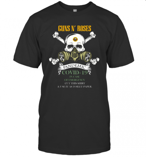 Skull Guns N' Roses 2020 Pandemic Covid 19 In Case Of Emergency T-Shirt