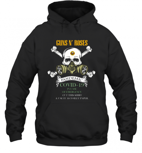 Skull Guns N' Roses 2020 Pandemic Covid 19 In Case Of Emergency T-Shirt Unisex Hoodie