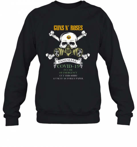 Skull Guns N' Roses 2020 Pandemic Covid 19 In Case Of Emergency T-Shirt Unisex Sweatshirt
