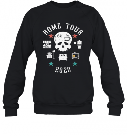 Skull Home Tour 2020 Stars T-Shirt Unisex Sweatshirt