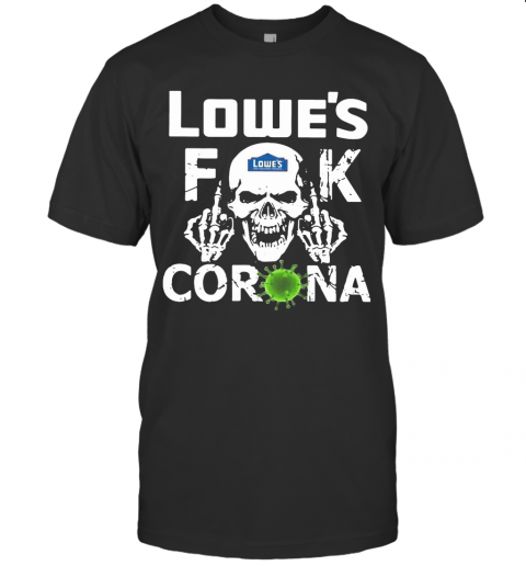 Skull Lowe'S Fuck Corona T-Shirt