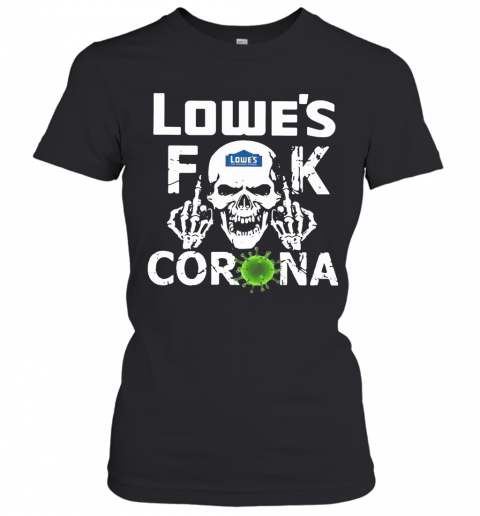Skull Lowe'S Fuck Corona T-Shirt Classic Women's T-shirt