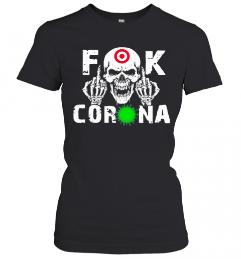 Skull Target Fuck Coronavirus T-Shirt Classic Women's T-shirt