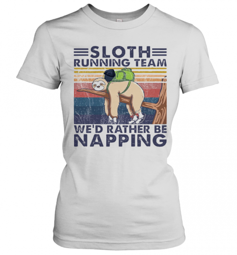 Sloth Running Team We'D Rather Be Napping Vintage T-Shirt Classic Women's T-shirt