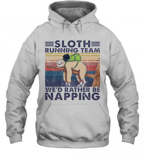 Sloth Running Team We'D Rather Be Napping Vintage T-Shirt Unisex Hoodie