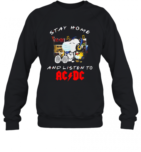 Snoopy And Woodstock Face Mask Stay Home And Listen To ACDC Hard Rock Band T-Shirt Unisex Sweatshirt