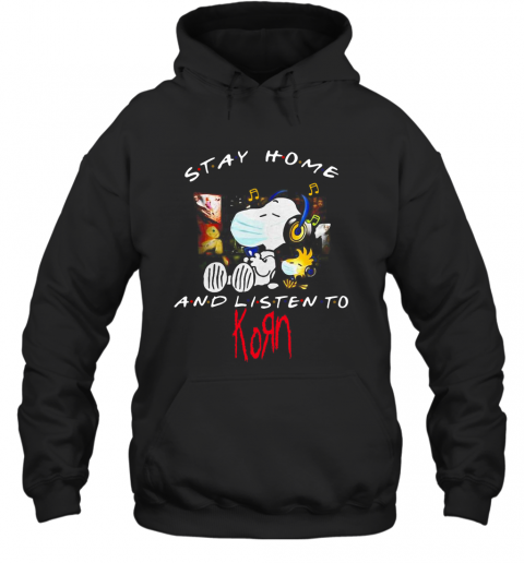 Snoopy And Woodstock Face Mask Stay Home And Listen To Korn Nu Metal Band T-Shirt Unisex Hoodie